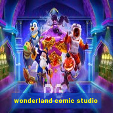 wonderland comic studio